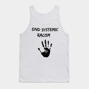 End Systemic Racism Tank Top